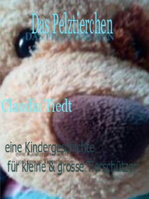 cover image of Das Pelztierchen eine Geschichte für kleine Tierschützer